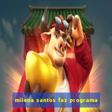 milena santos faz programa